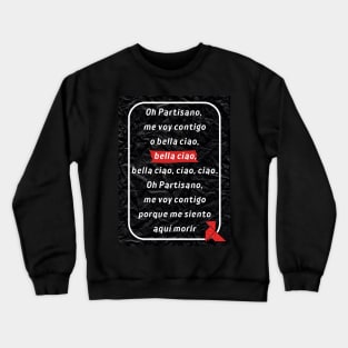 Bella Ciao song, in Spanish. Lyrics of songs in Spanish. Spanish series: La Casa de Papel. Crewneck Sweatshirt